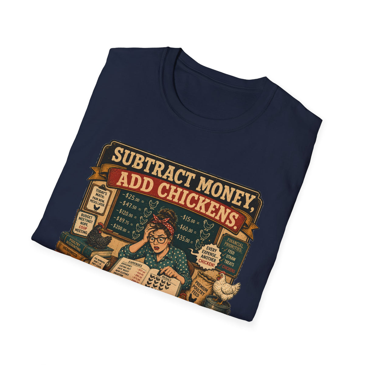 Subtract Money Add Chickens T-Shirt — Chicken Math Budget Tee