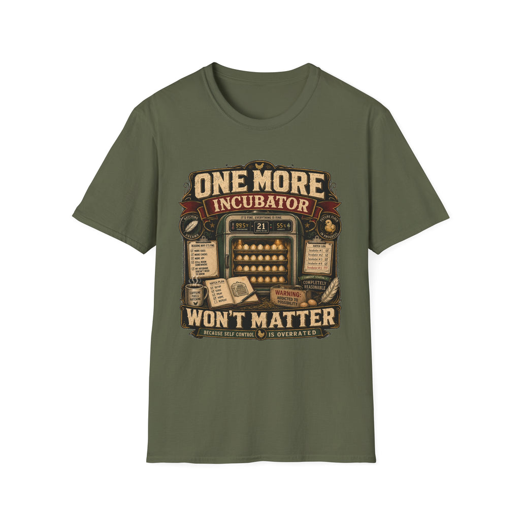 One More Incubator Won't Matter T-shirt, photo 6