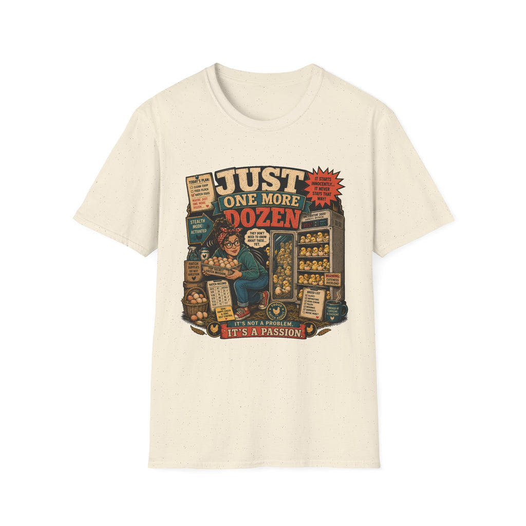 Just One More Dozen Hatch Mission T-Shirt — Funny Chicken Hoarder Tee