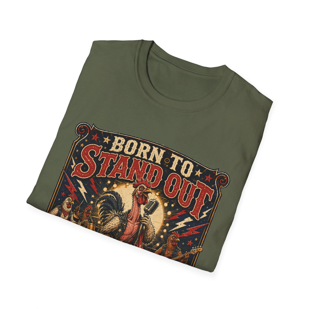 Born to Stand Out Rock Band T-Shirt — Rock Band Naked Neck Rooster Tee