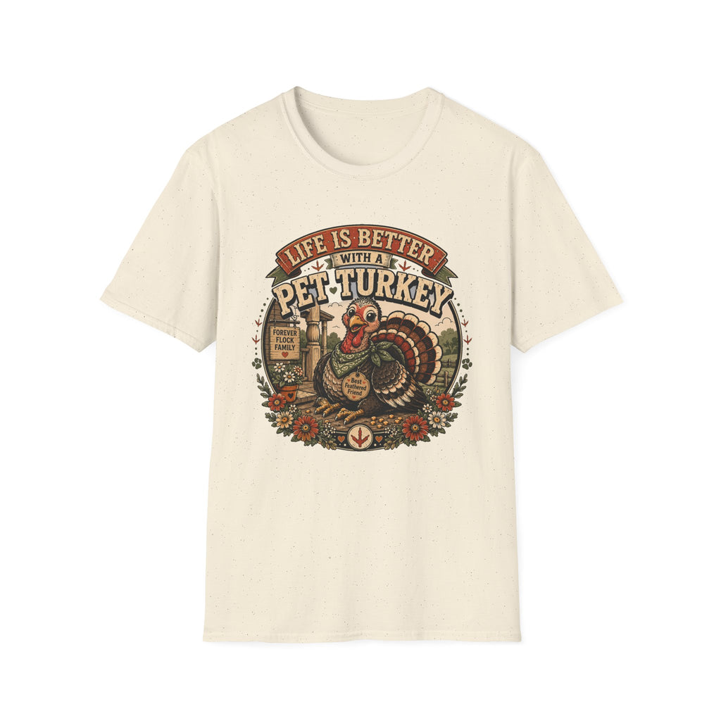Life Is Better With a Pet Turkey Tee — Forever Flock Family