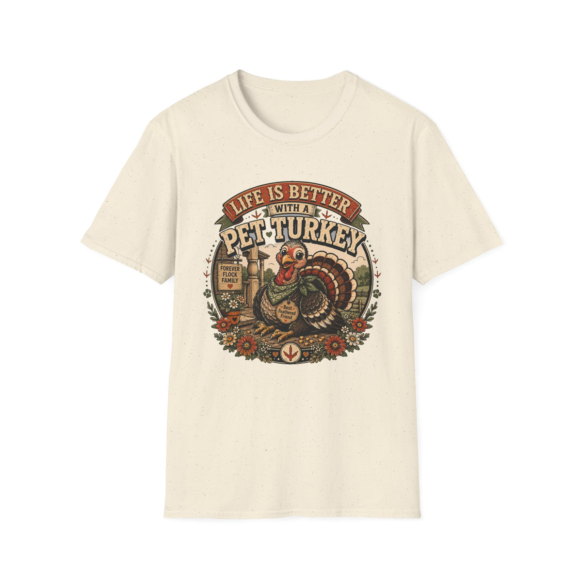 Life Is Better With a Pet Turkey Tee — Forever Flock Family