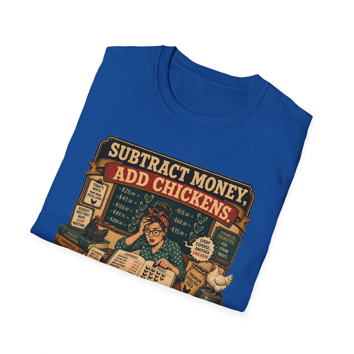 Subtract Money Add Chickens T-Shirt — Chicken Math Budget Tee
