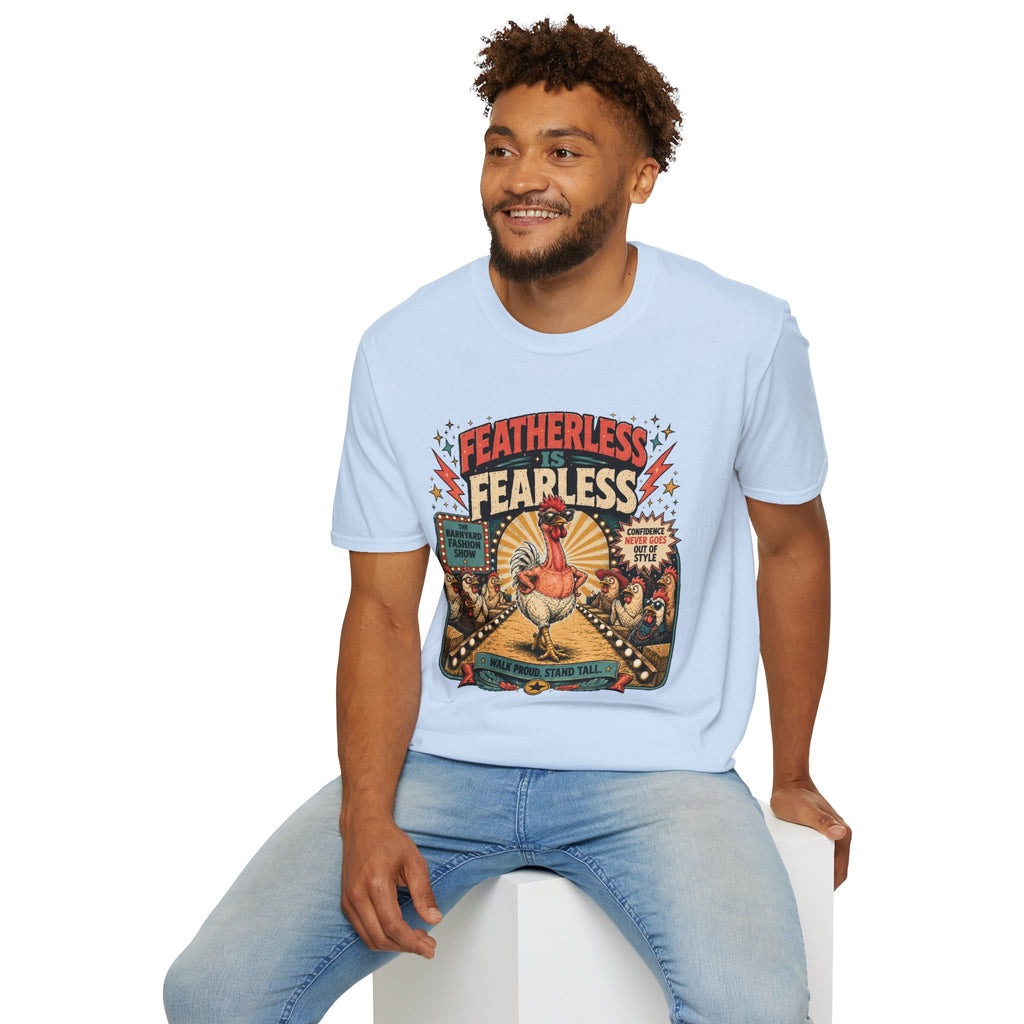 Featherless is Fearless Fashion Show T-Shirt — Fashion Show Rooster Tee