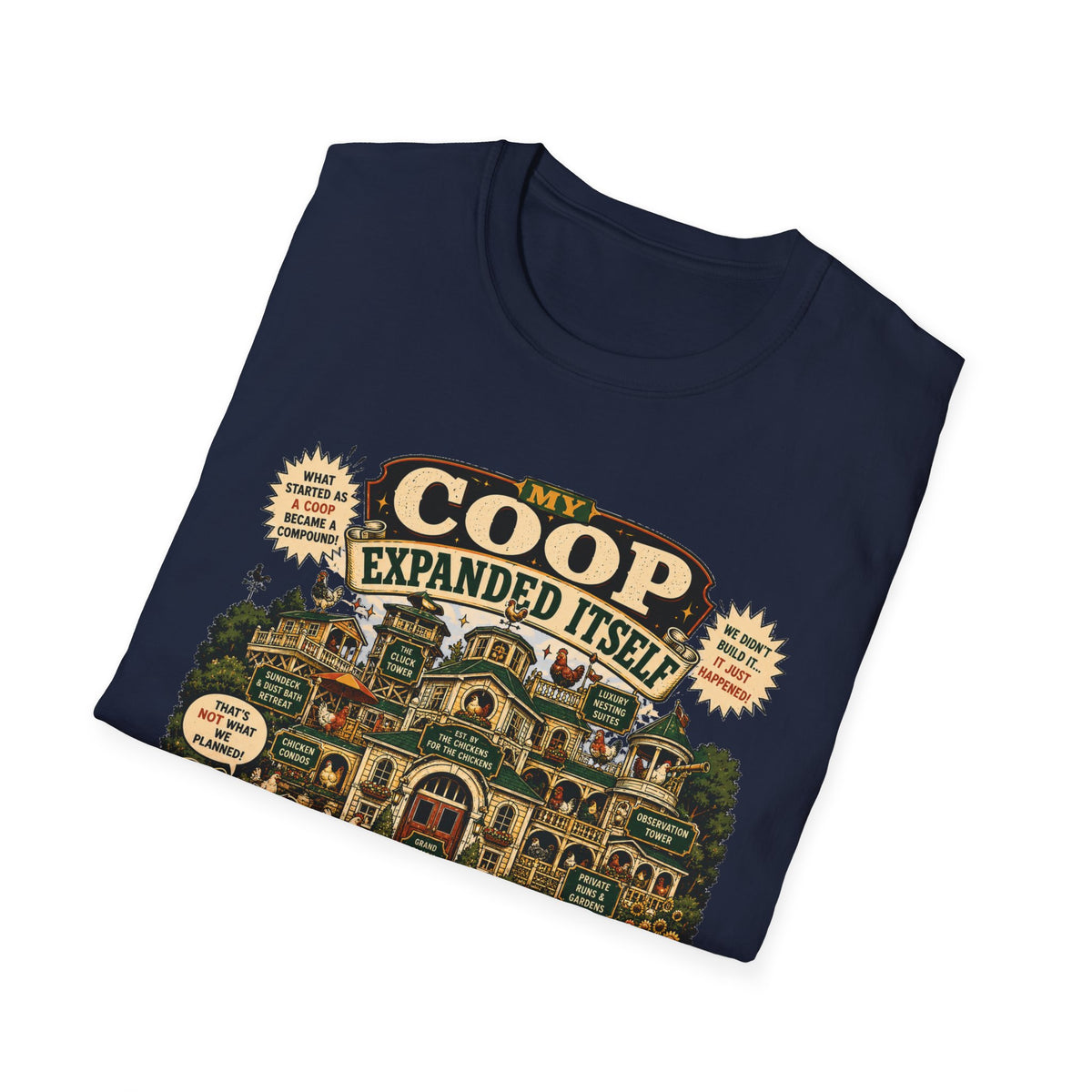 My Coop Expanded Itself T-Shirt — We Didn't Plan This Graphic Tee