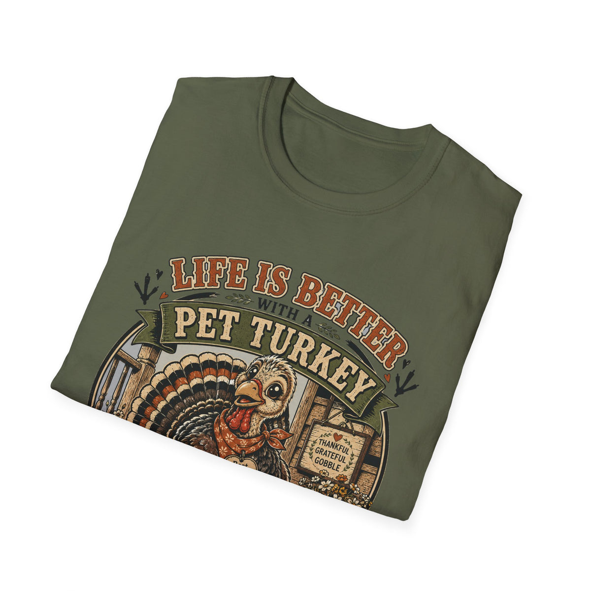 Life Is Better With a Pet Turkey Tee — Best Feathered Friend
