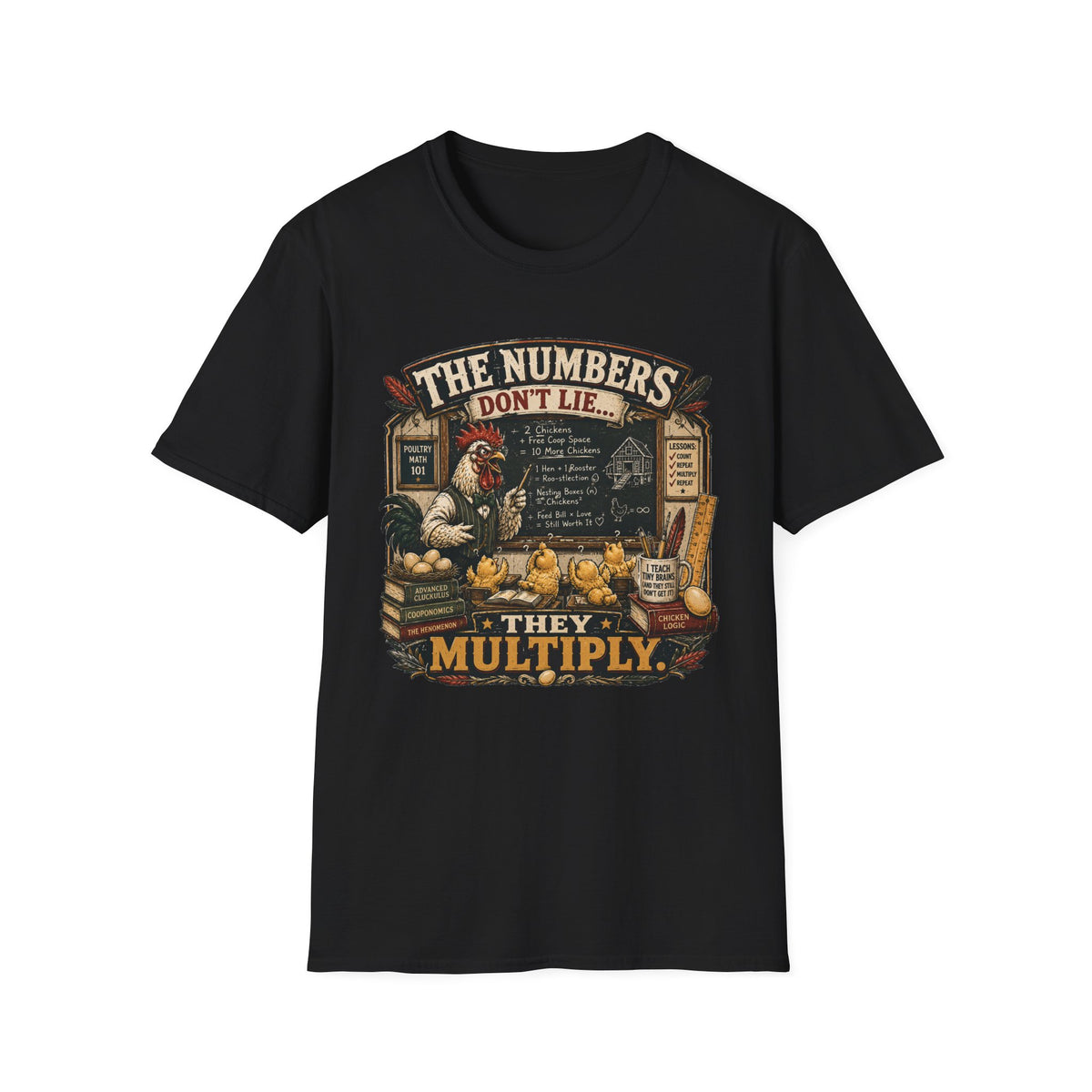 The Numbers Don't Lie They Multiply T-Shirt — Poultry Math 101 Tee