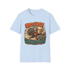 Too Fast for Thanksgiving Turkey T-shirt, photo 8