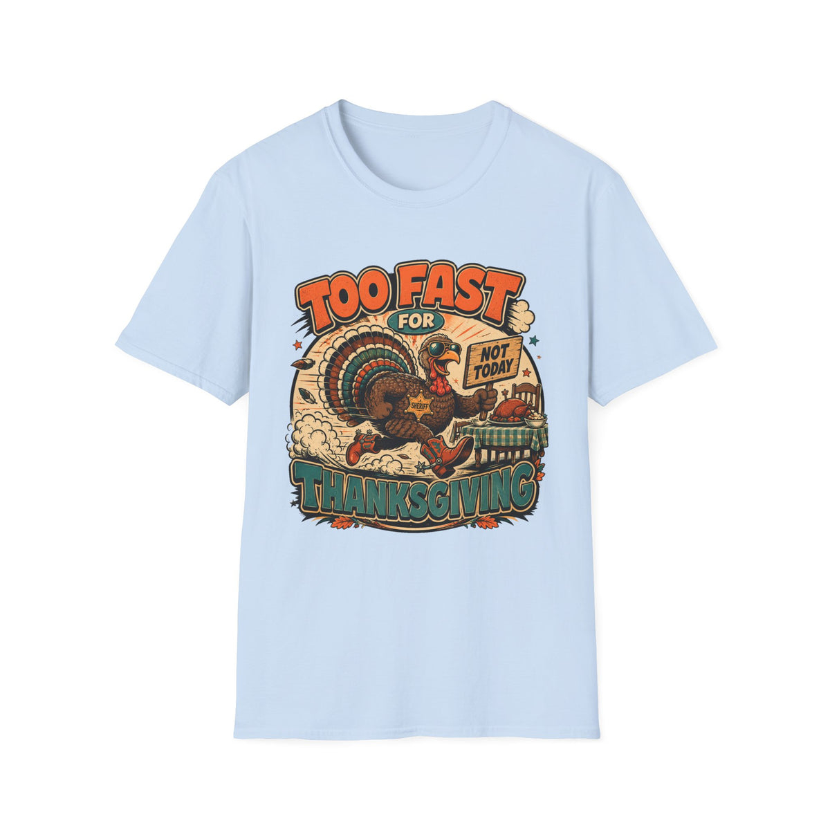 Too Fast for Thanksgiving Turkey T-shirt, photo 8