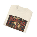 Born to Stand Out Rock Band T-Shirt — Rock Band Naked Neck Rooster Tee
