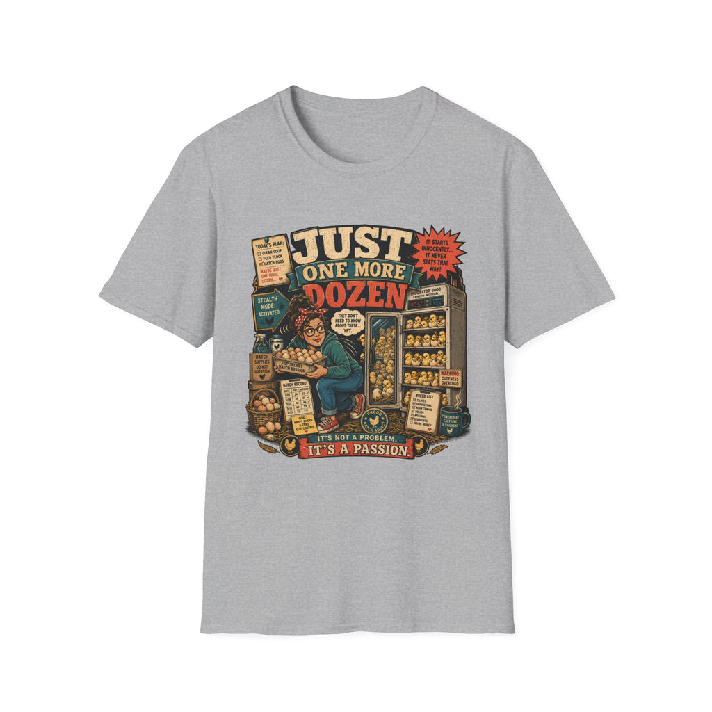 Just One More Dozen Hatch Mission T-Shirt — Funny Chicken Hoarder Tee