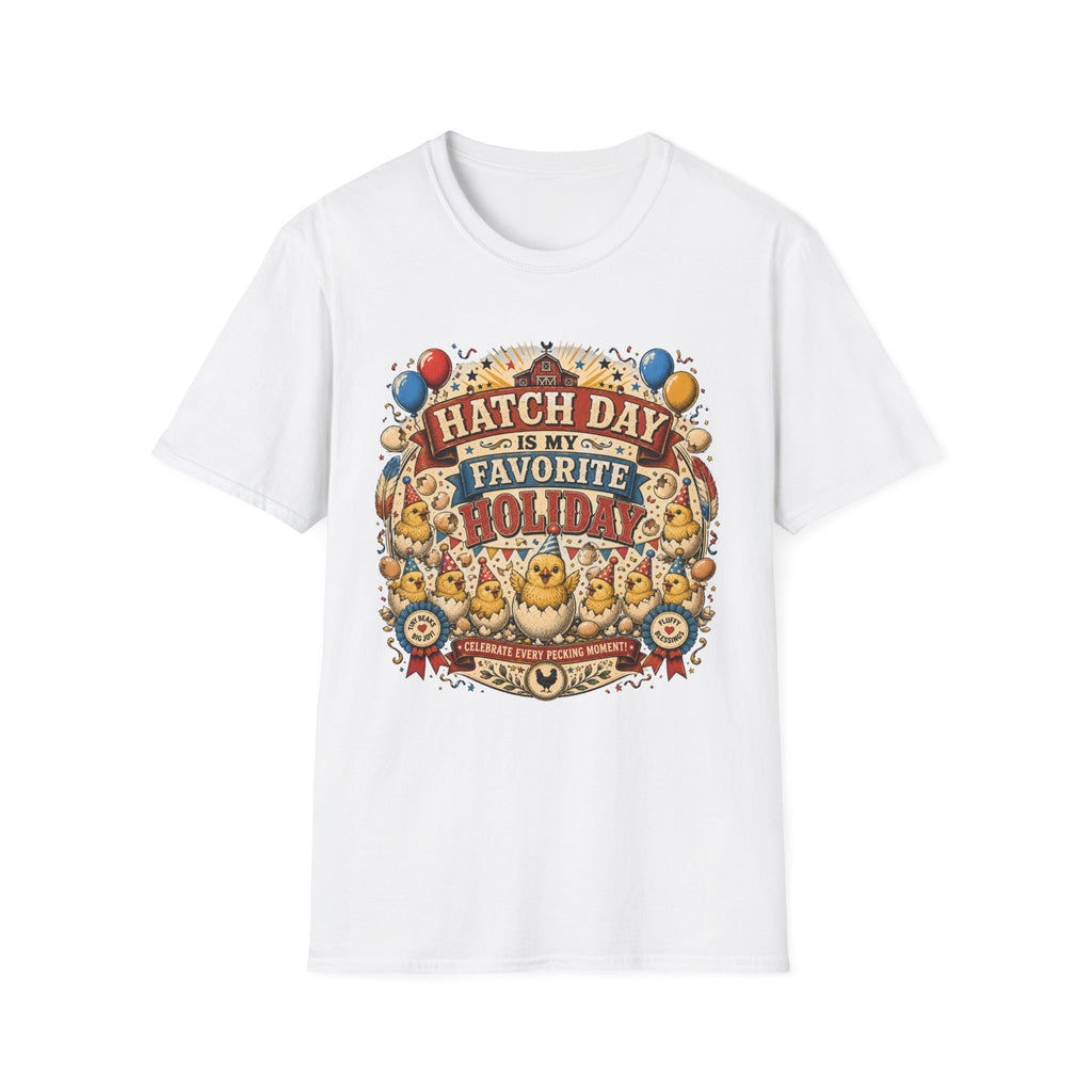Hatch Day Is My Favorite Holiday T-Shirt — Cute Fluffy Chicks Tee