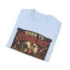 Born to Stand Out Rock Band T-Shirt — Rock Band Naked Neck Rooster Tee