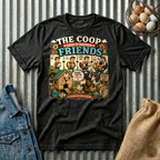 The Coop Said It Needed Friends T-shirt by FeatherPunk