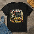 The Numbers Don't Lie They Multiply T-shirt by FeatherPunk