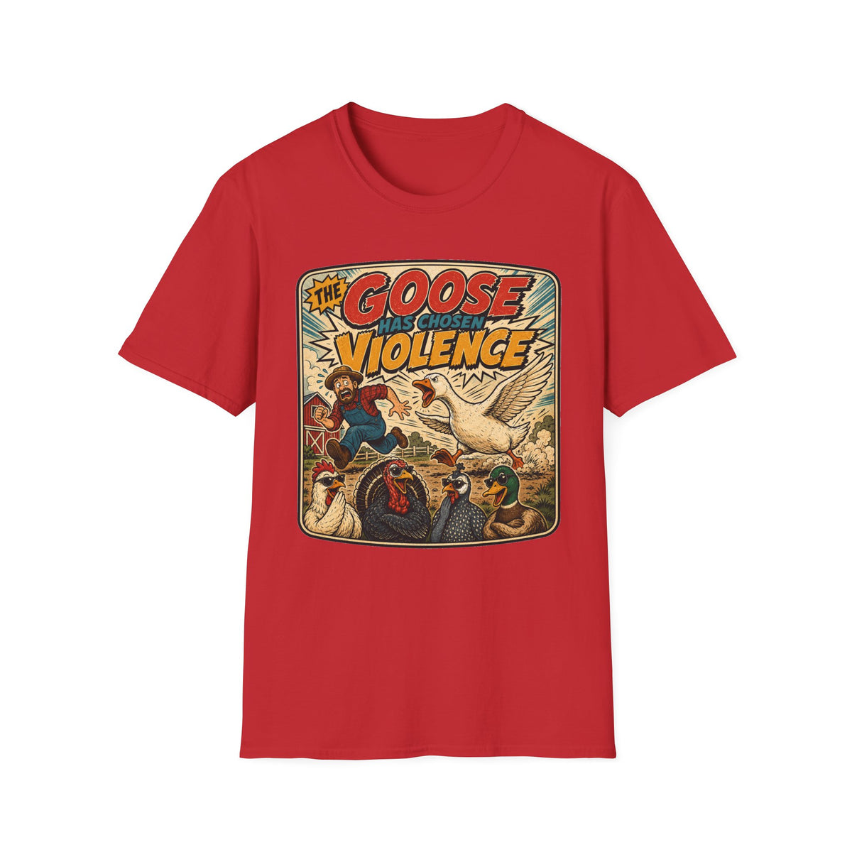The Goose Has Chosen Violence T-Shirt — Funny Farmyard Chaos Tee