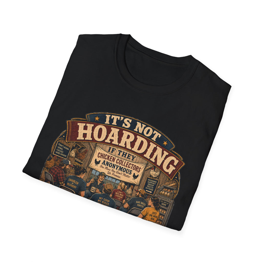 Chicken Collectors Anonymous T-Shirt — It's Not Hoarding If They Lay Eggs Tee