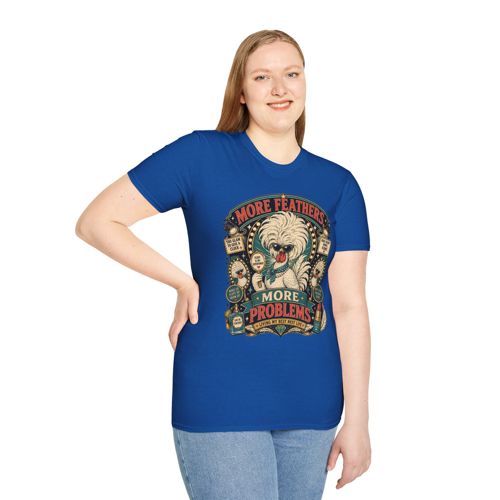 More Feathers, More Problems Polish Chicken T-Shirt — Glam Hen Living Her Best Nest Life Tee