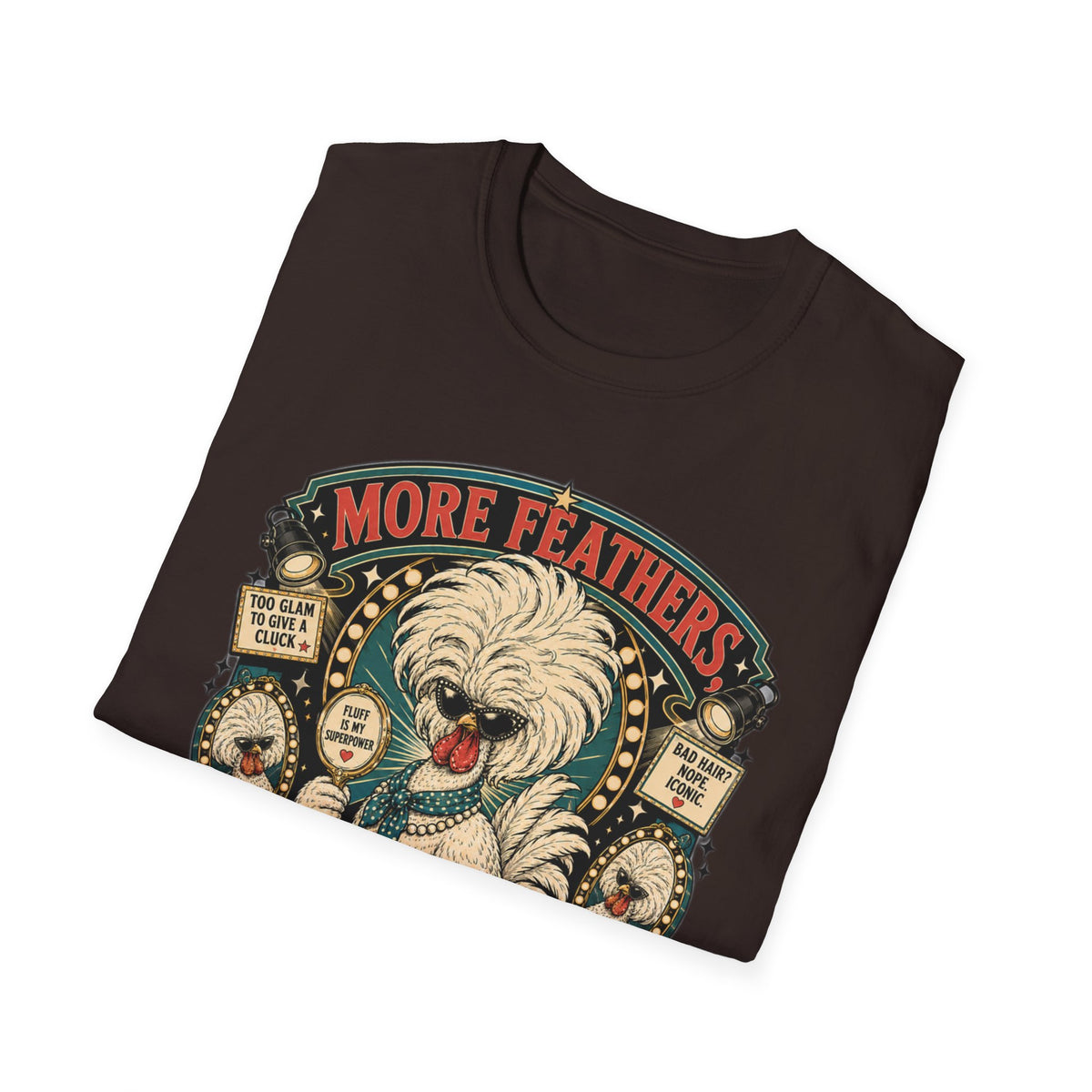 More Feathers, More Problems Polish Chicken T-Shirt — Glam Hen Living Her Best Nest Life Tee