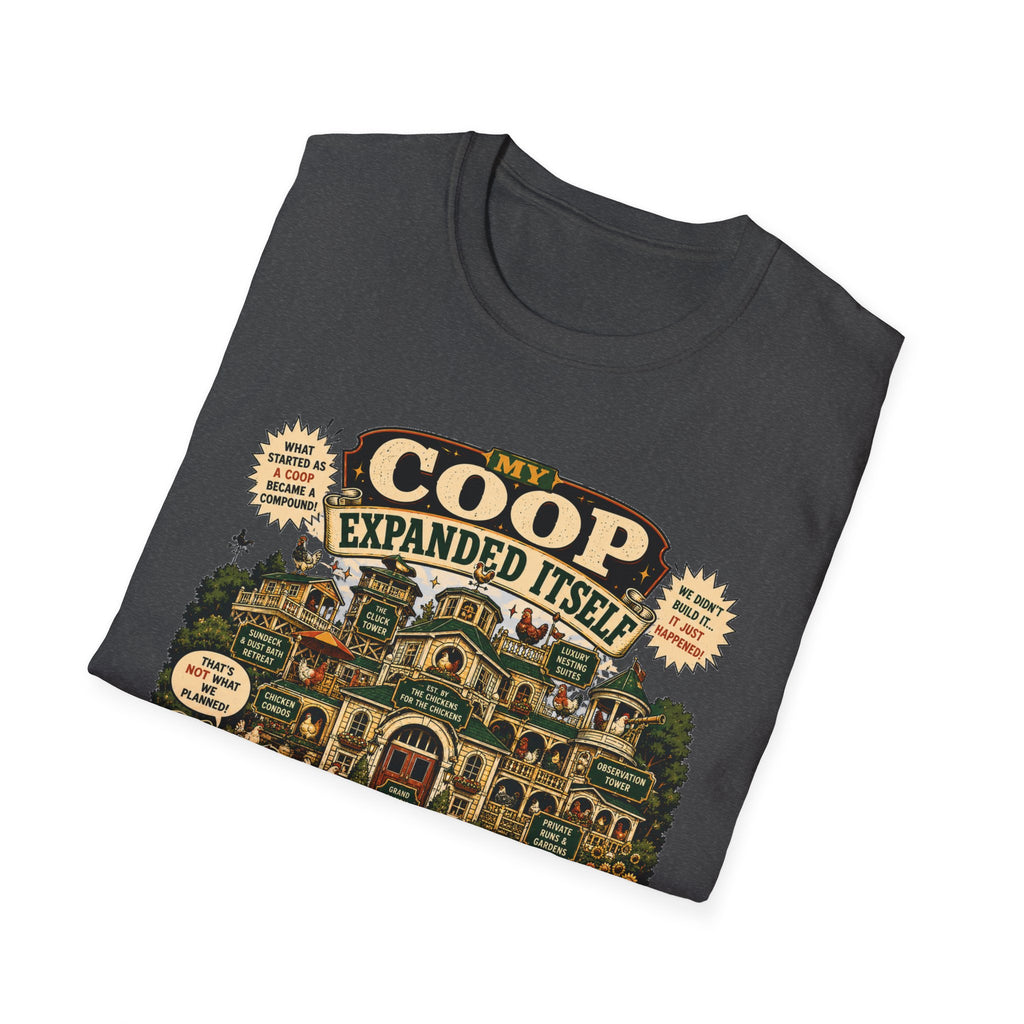 My Coop Expanded Itself T-Shirt — We Didn't Plan This Graphic Tee