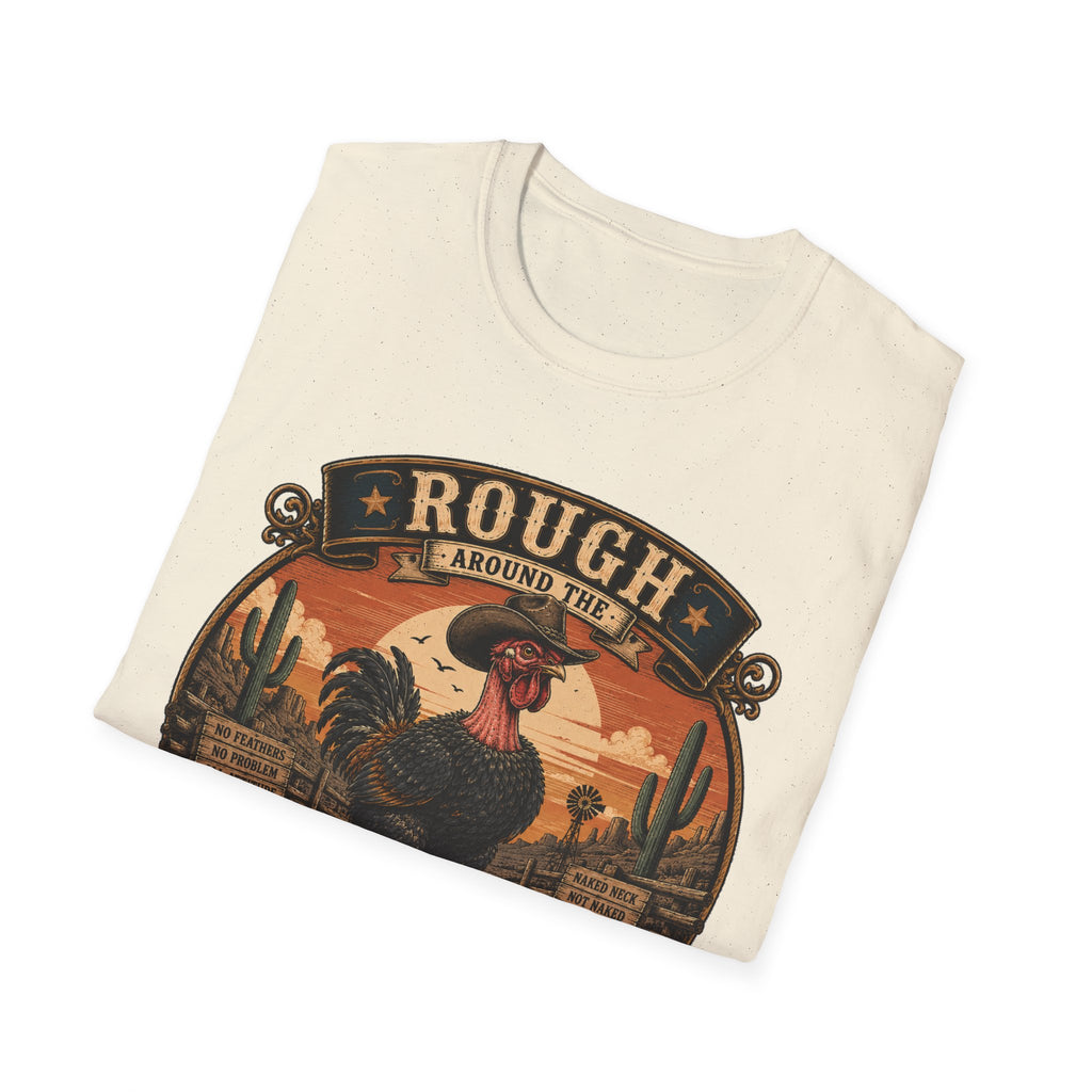 Rough Feathers and Desert Pride Naked Neck T-Shirt — Untamed Spirit Rooster Tee