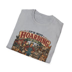 It's Not Hoarding If It's Chickens T-Shirt — Curated Collected Obsessed Tee