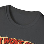 I Woke Up Like This Confidence T-Shirt — Naked Neck Rooster Tee