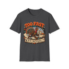 Too Fast for Thanksgiving Turkey T-shirt, photo 8