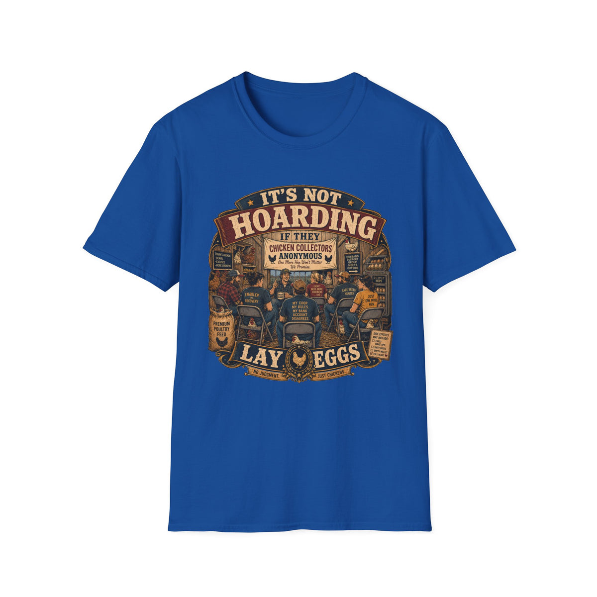 Chicken Collectors Anonymous T-Shirt — It's Not Hoarding If They Lay Eggs Tee