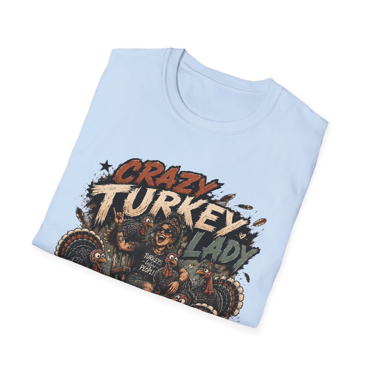 Crazy Turkey Lady Grunge Tee — Turkeys Before People