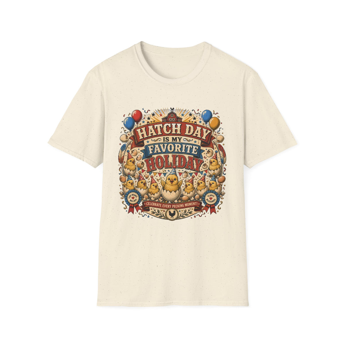 Hatch Day Is My Favorite Holiday T-Shirt — Cute Fluffy Chicks Tee