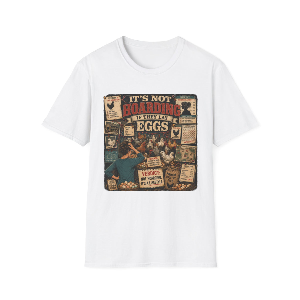 It's Not Hoarding If They Lay Eggs T-Shirt — Chicken Conspiracy Board Tee