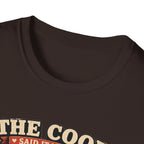 The Coop Said It Needed Friends T-Shirt — Mission Accomplished Tee