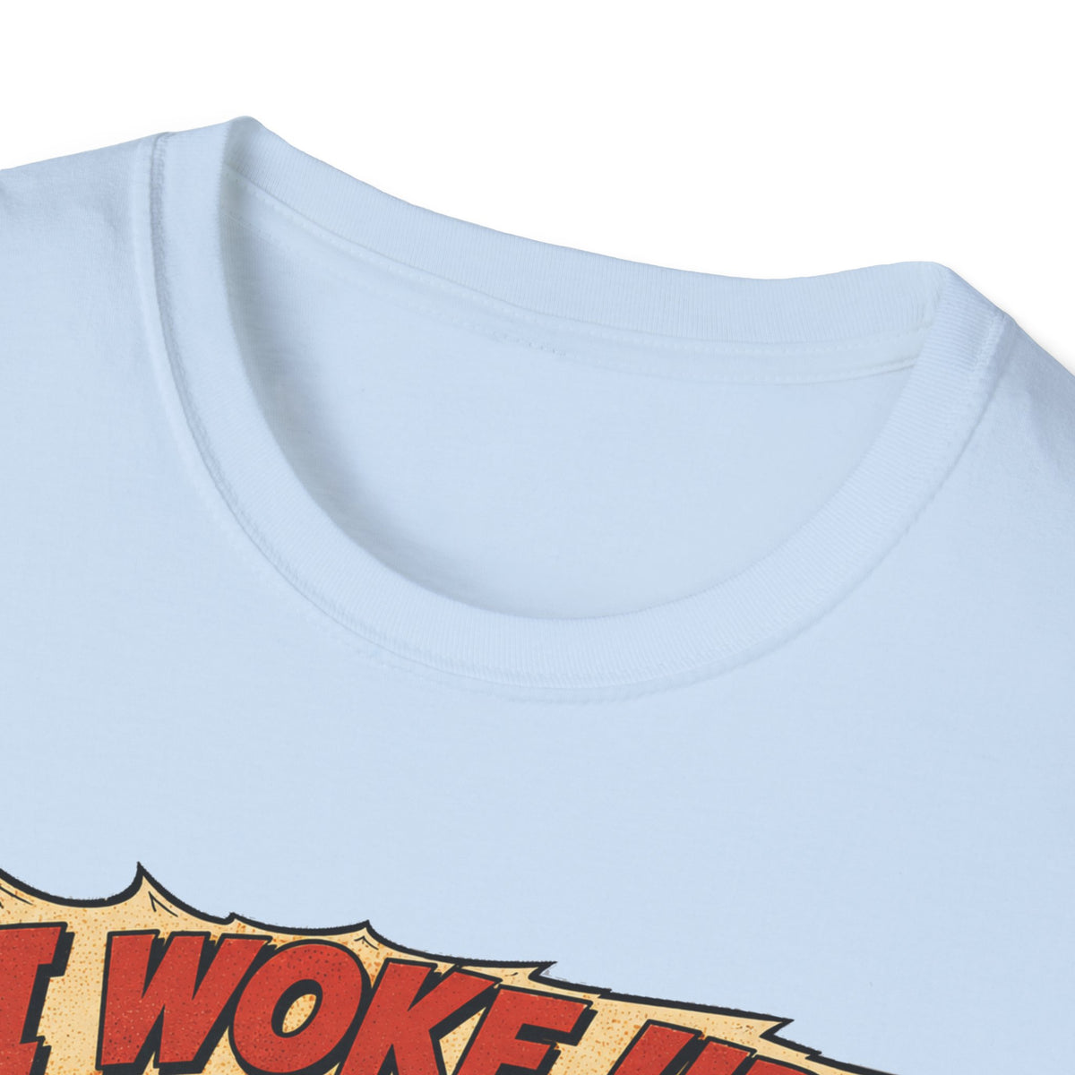 I Woke Up Like This Confidence T-Shirt — Naked Neck Rooster Tee
