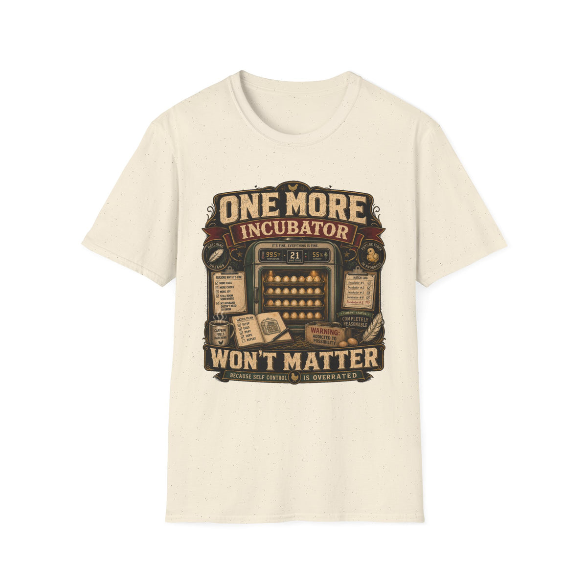 One More Incubator Won't Matter T-shirt, photo 5