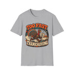 Too Fast for Thanksgiving Turkey T-shirt, photo 5