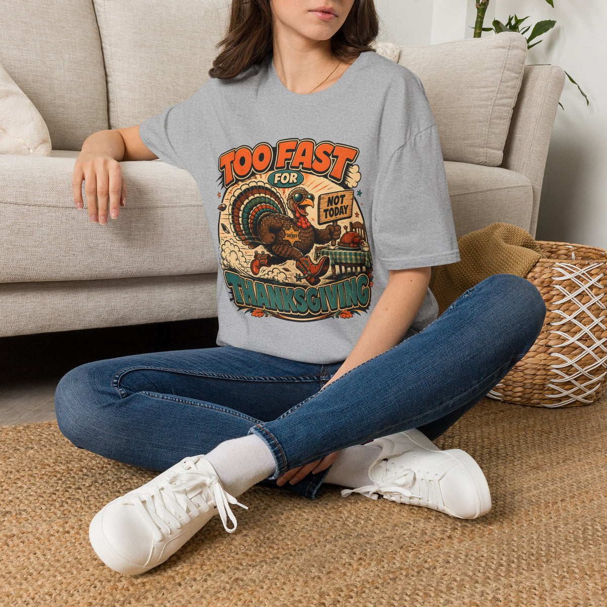 Too Fast for Thanksgiving Turkey T-Shirt — Not Today Funny Holiday Tee