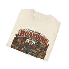 It's Not Hoarding If It's Chickens T-Shirt — Curated Collected Obsessed Tee