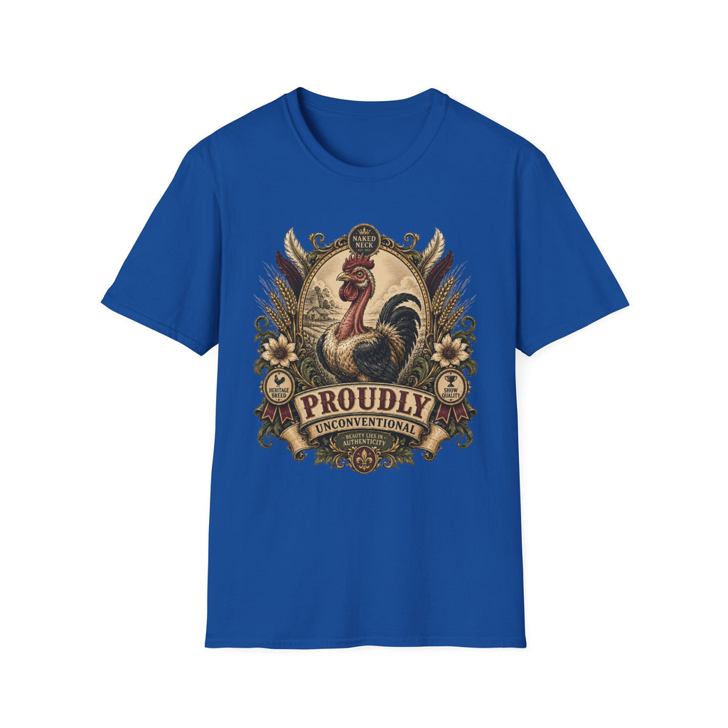 Proudly Unconventional T-Shirt — Proudly Naked Neck Rooster Tee
