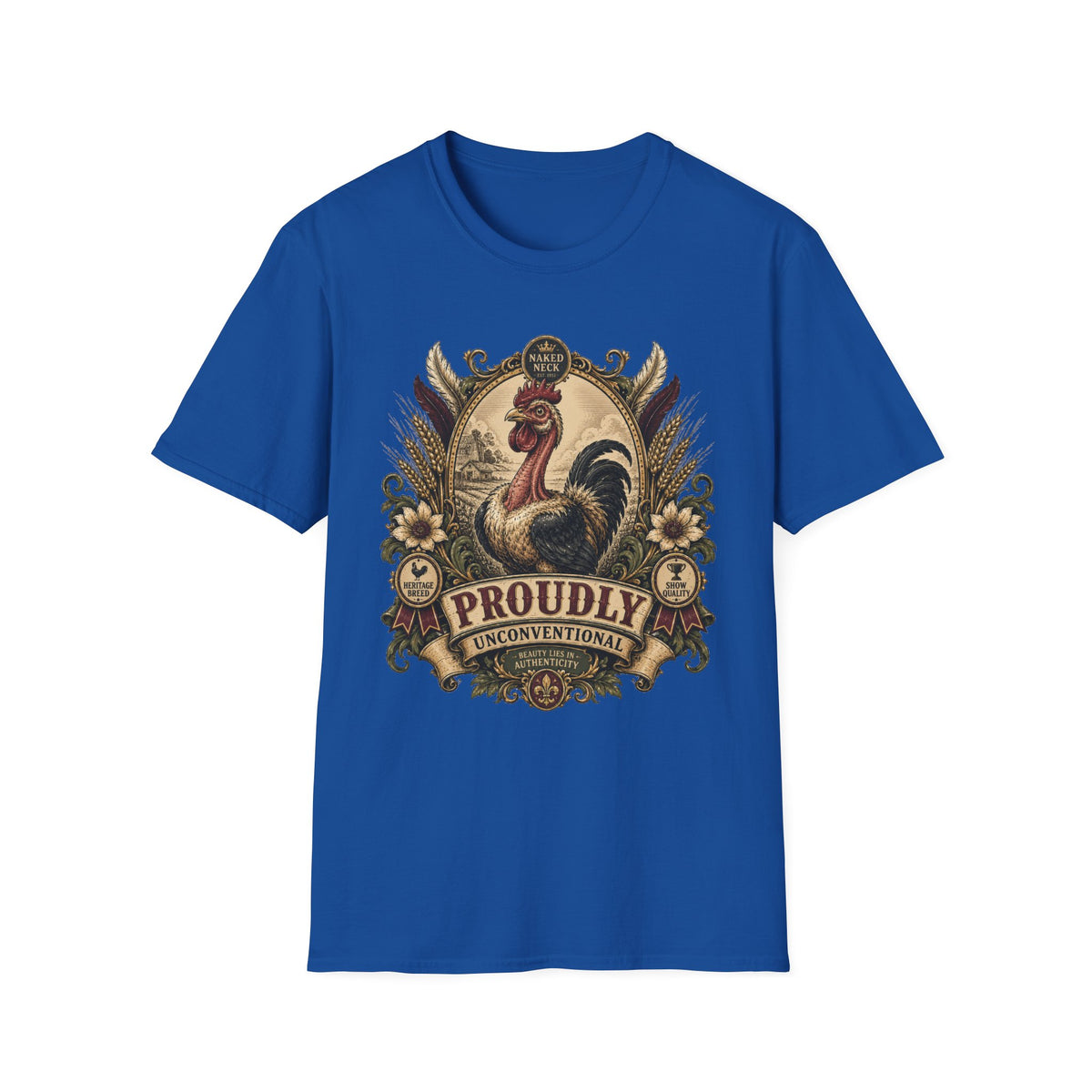 Proudly Unconventional T-Shirt — Proudly Naked Neck Rooster Tee