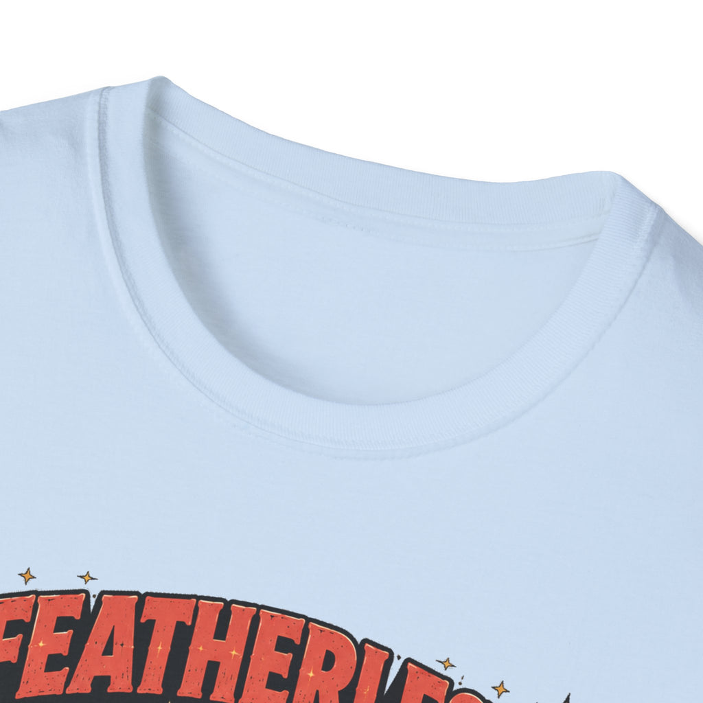 Featherless is Fearless Fashion Show T-Shirt — Fashion Show Rooster Tee