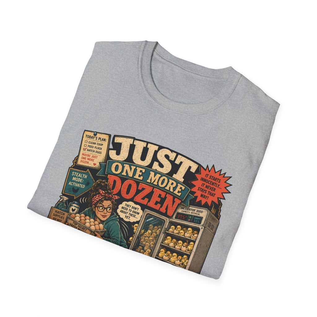 Just One More Dozen Hatch Mission T-Shirt — Funny Chicken Hoarder Tee