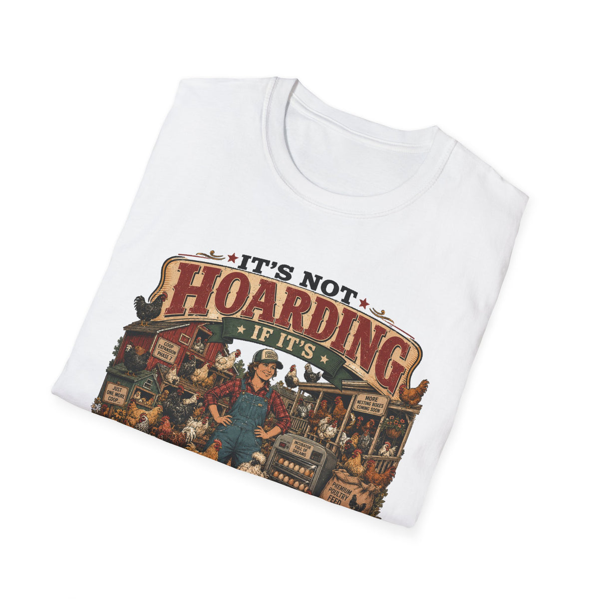 It's Not Hoarding If It's Chickens T-Shirt — Curated Collected Obsessed Tee