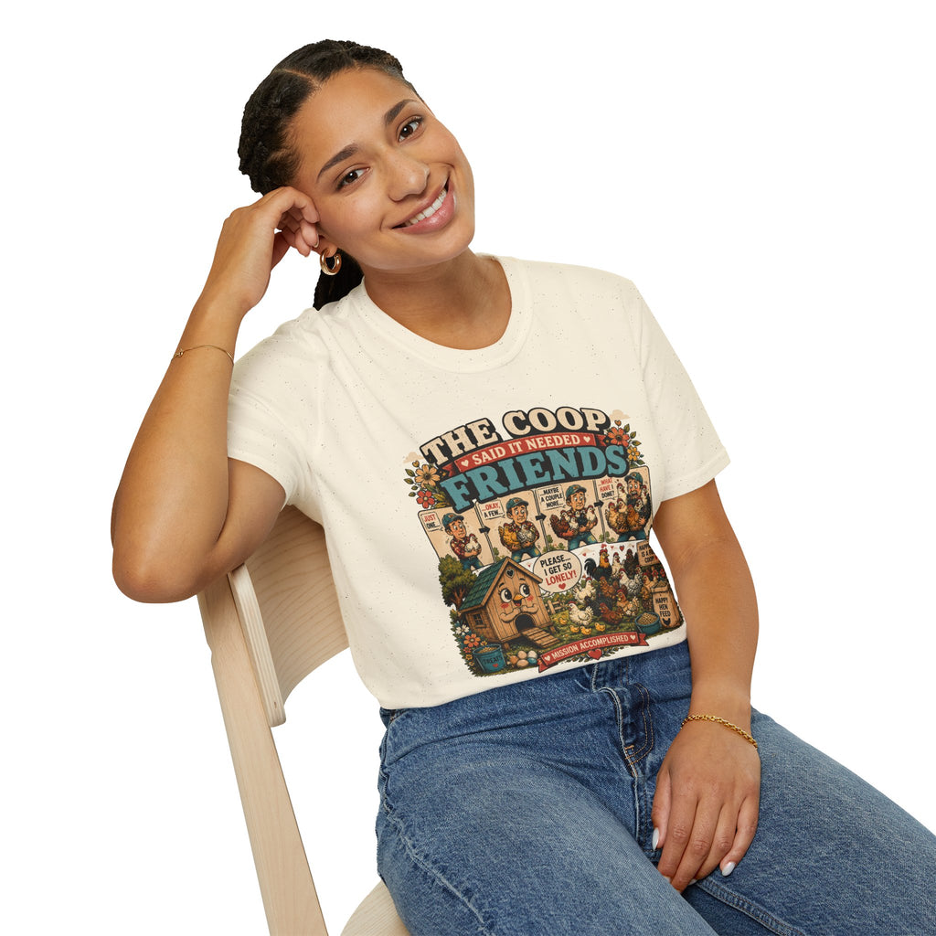 The Coop Said It Needed Friends T-Shirt — Mission Accomplished Tee