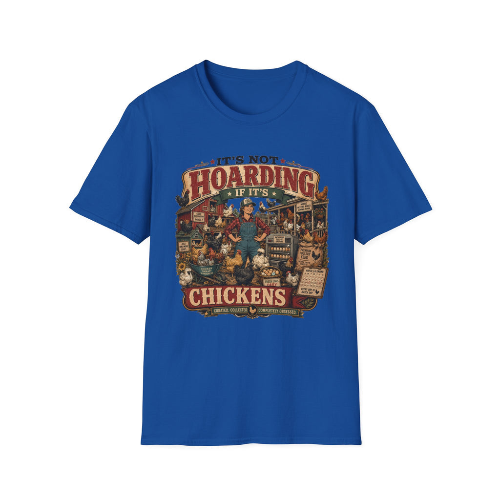 It's Not Hoarding If It's Chickens T-Shirt — Curated Collected Obsessed Tee