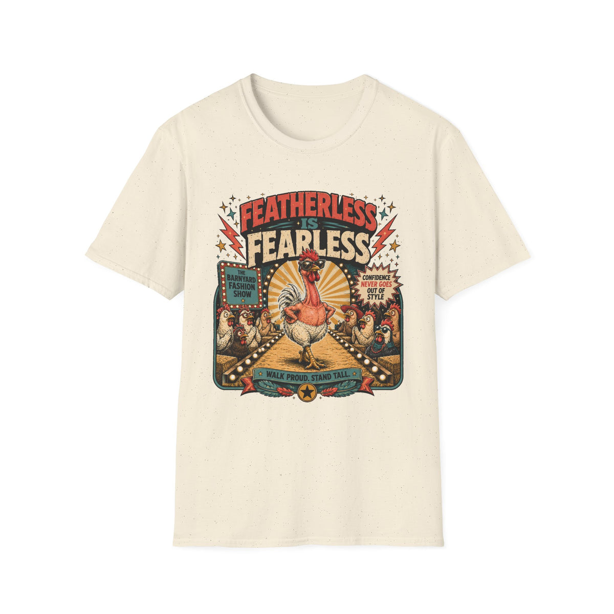 Featherless is Fearless Fashion Show T-Shirt — Fashion Show Rooster Tee