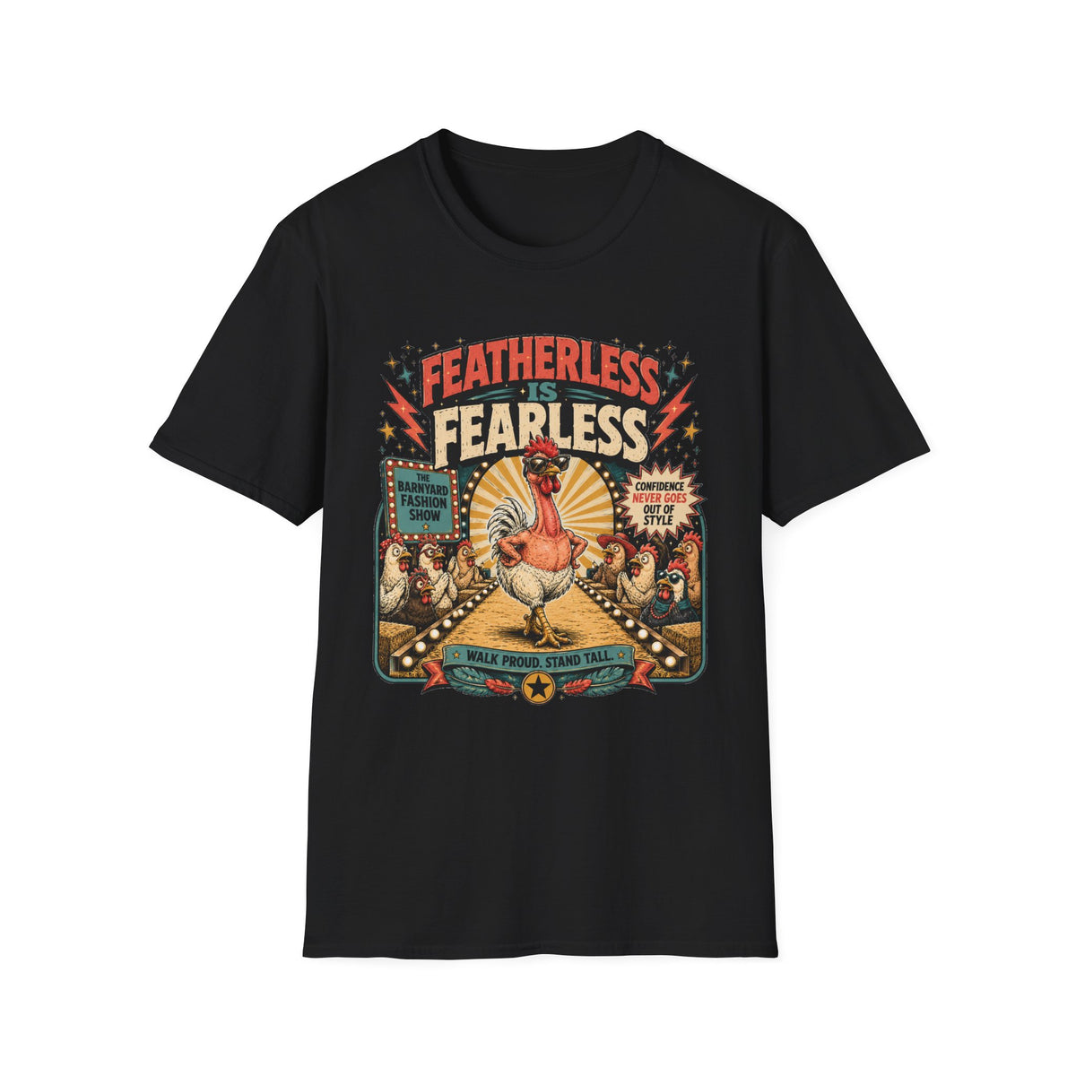 Featherless is Fearless Fashion Show T-Shirt — Fashion Show Rooster Tee