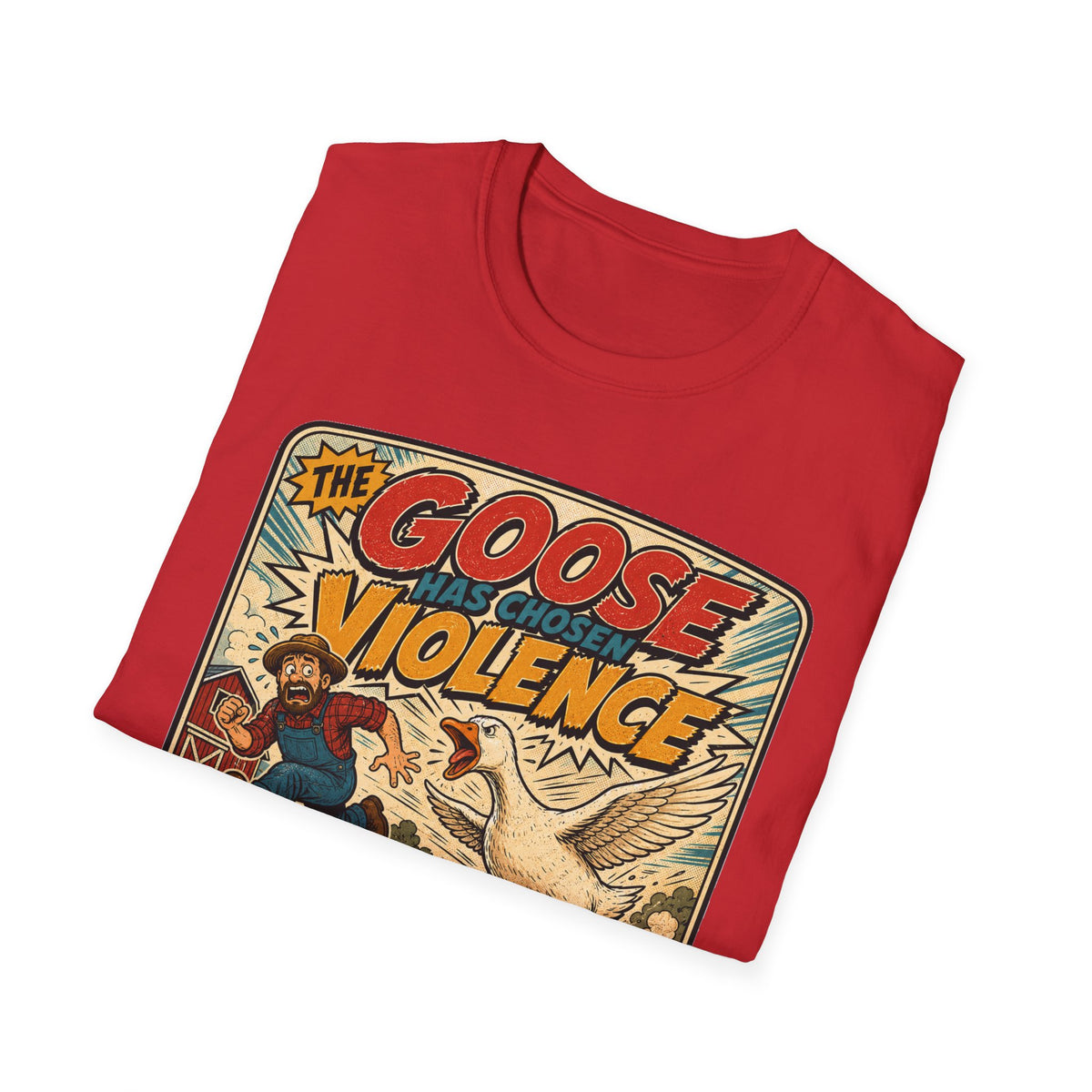 The Goose Has Chosen Violence T-Shirt — Funny Farmyard Chaos Tee