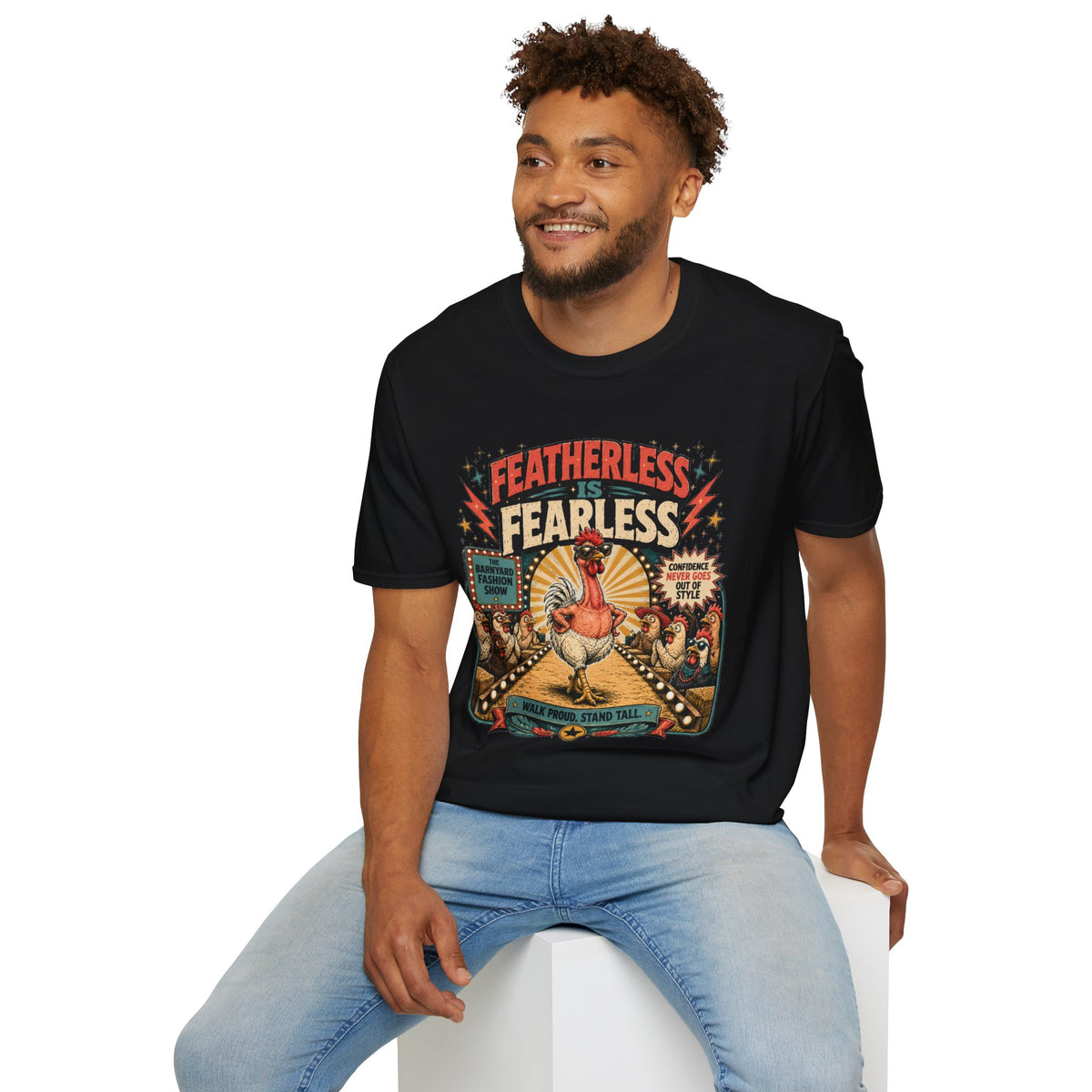 Featherless is Fearless Fashion Show T-Shirt — Fashion Show Rooster Tee