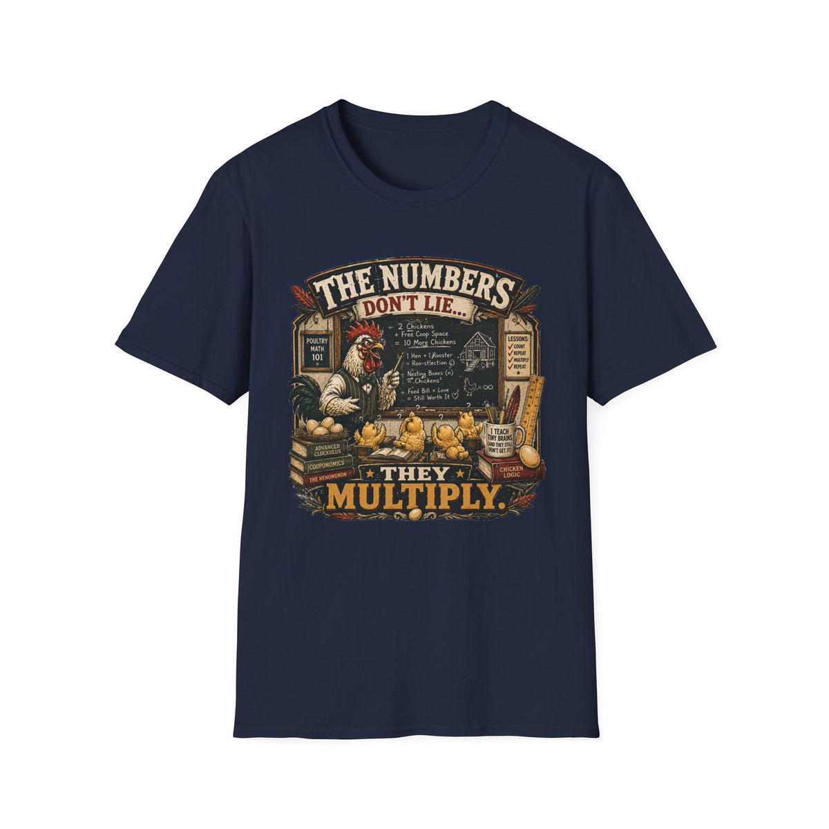 The Numbers Don't Lie They Multiply T-Shirt — Poultry Math 101 Tee